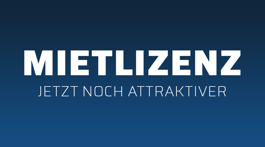 Mietlizenz - Jetzt noch attraktiver